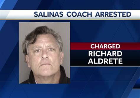 rich aldrete|Police: Salinas softball coach accused of molesting。